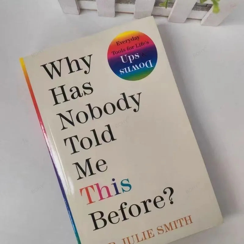 Why Has Nobody Told Me This Before? by Julie Smith