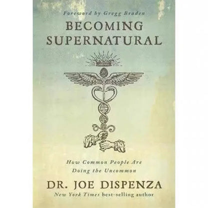 Becoming Supernatural by Dr. Joe Dispenza – Rewire Your Mind & Heal Your Life