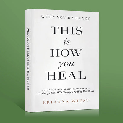 This image displays the cover of the book titled "When You're Ready, This Is How You Heal" by Brianna Wiest. The cover features a minimalist design with a white background and large, bold typography that reads the book's title.