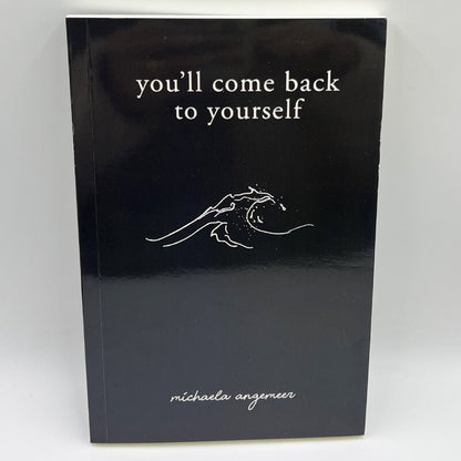 You'll Come Back to Yourself – A Powerful Collection of Poetry & Prose