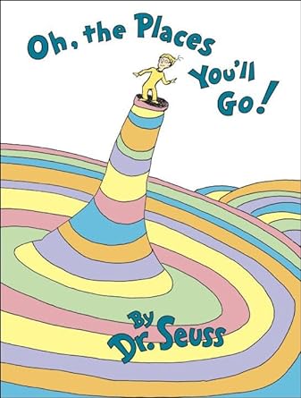 Oh, the Places You'll Go!